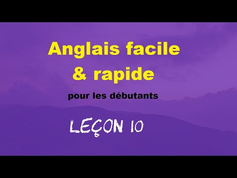 Anglais facile & rapide pour les débutants - Leçon 10