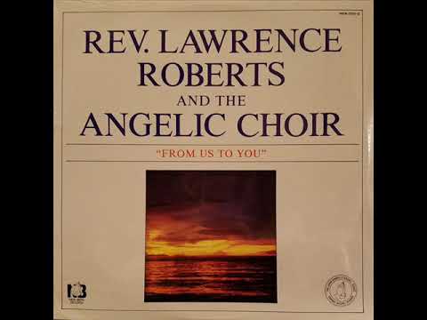 *Audio* Touch Somebody's Life: Rev. Lawrence Roberts & The Angelic Choir