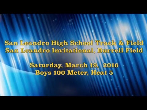 San Leandro Invitational, Boys 100 Meter, Heat 5