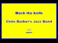 Chris Barber's JB 1963 Mack the knife
