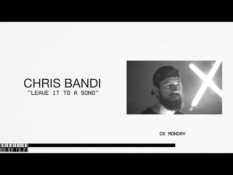 Chris Bandi - Leave It To A Song (Visualizer)