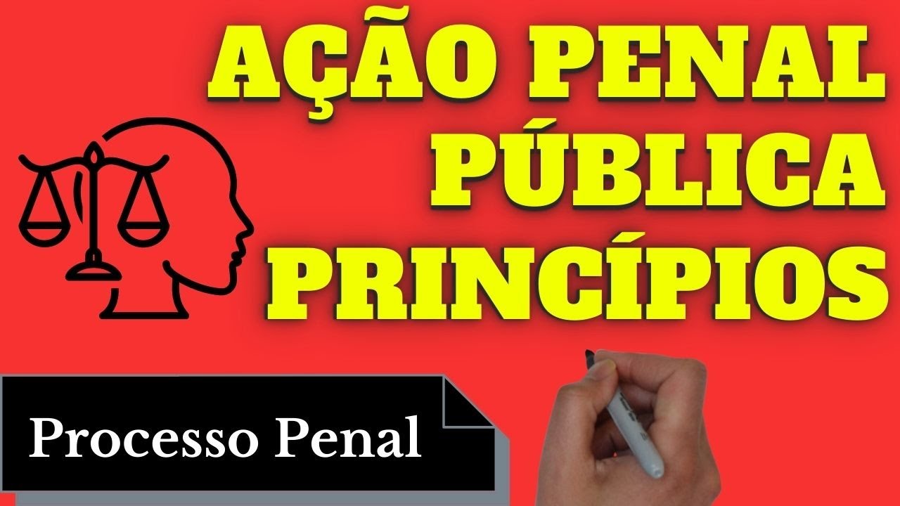 Princípios da Ação Penal Pública (Processo Penal): Resumo Completo