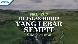 Download lagu NKB. 200 - Di Jalan Hidup Yang Lebar Sempit - Victor Hutabarat ( lyric video) mp3 Download lagu NKB. 200 - Di Jalan Hidup Yang Lebar Sempit - Victor Hutabarat ( lyric video) mp3