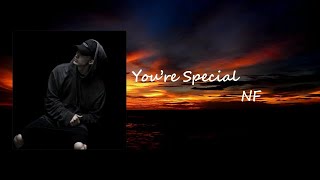 NF - You&#39;re Special lyrics