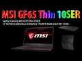 Unboxing And Up Date M 2 1Tb Ram 32Gb 16Gb X2 Laptop Gaming MSI GF65 Thin 10SER