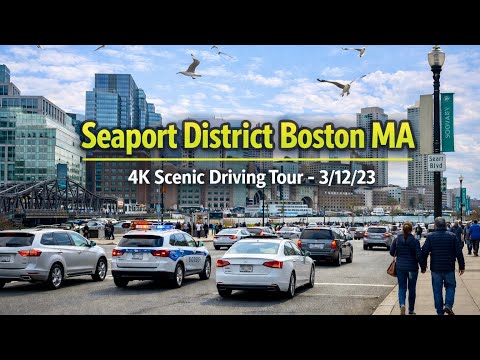 🚘 Seaport District Boston MA | 4K Scenic Driving Tour - 3/12/23