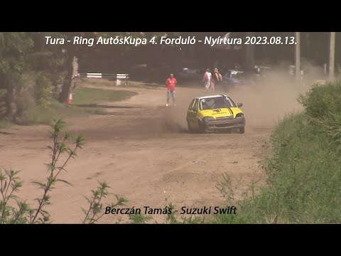 Berczán Tamás - Suzuki Swift Tura - Ring AutósKupa 4. Forduló - Nyírtura 2023.08.13.