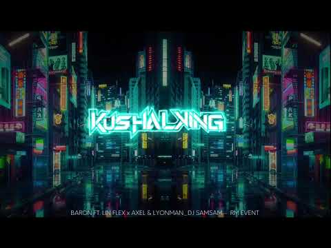 Baron Ft. Lin Flex,Axel & Lyonman_Dj Samsam - Rm Event