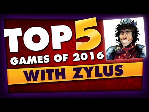 Zylus' Top 5 Games of 2016!