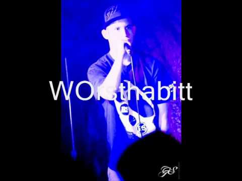 WOrsthabitt- 