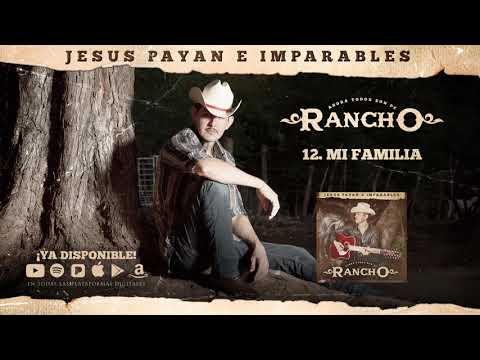 Mi Familia - Jesus Payan e Imparables ft  El Chalinillo - DEL Records 2018