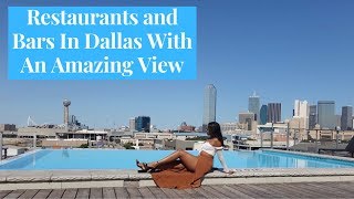 Top 10 Restaurants and Bars in Dallas/ Restaurants and Bars in Dallas with an amazing view