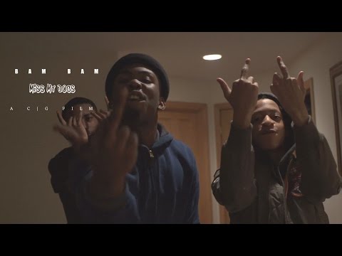 Bam Bam - Miss My Dogs | Shot By A C|G Film