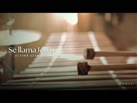 Se llama Jesús – Ultima Estacion (Acústico | Official Video)