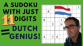 A Sudoku With Just 11 Digits = Dutch Genius!