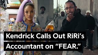 Rihanna's Accountant Gets Called Out On Kendrick Lamar's "FEAR."