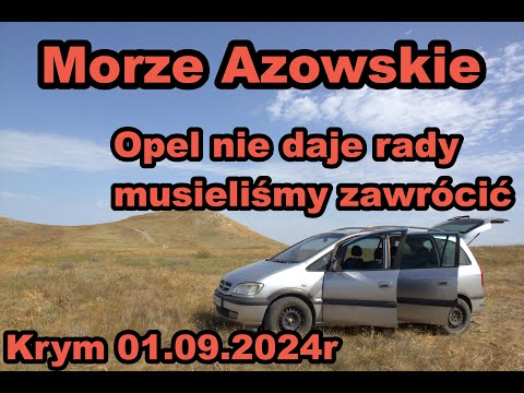 Azowskie Morze - prawie spaliłem sprzęgło i musiałem zawrócić
