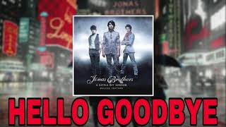 Hello Goodbye - Jonas Brothers (Exclusive Audio)