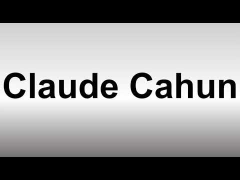 How to Pronounce Claude Cahun