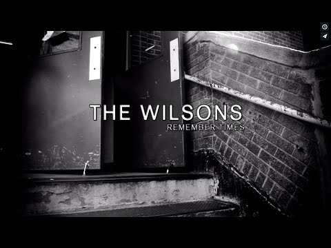 The Wilsons - Remember Times