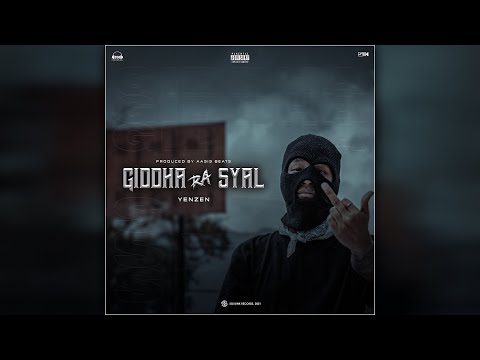 Yenzen - GIDDHA RA SYAL | Prod. by Aasis Beats
