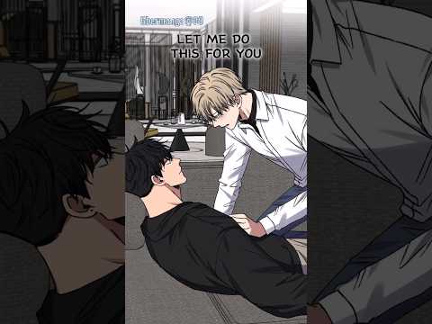Let me do this!😍🤗 #manhwa #yaoi #bl #mangaedit #comics