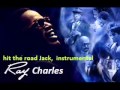 Ray Charles - hit the road Jack ( instrumental ...