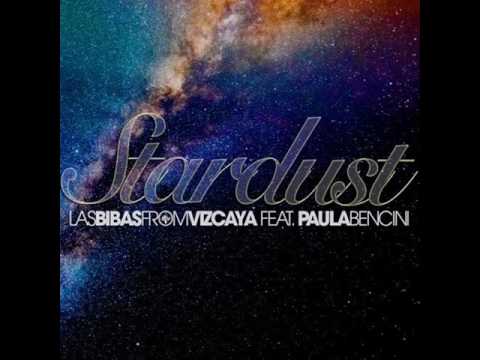 Las Bibas feat. Paula Bencini " STARDUST " (Original Radio Mix)