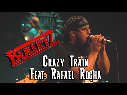 Bulletz - Crazy Train (ft. Rafael Rocha)