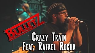 Bulletz - Crazy Train (ft. Rafael Rocha)