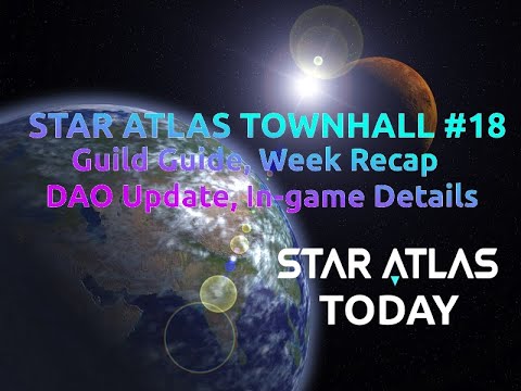 Star Atlas Townhall #18 - Guild Guide, Week Recap, Game-play info, Team Priorities, Market Update