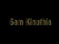 SAM KINUTHIA NDIKURERA SHIFTA OFFICIAL AUDIO