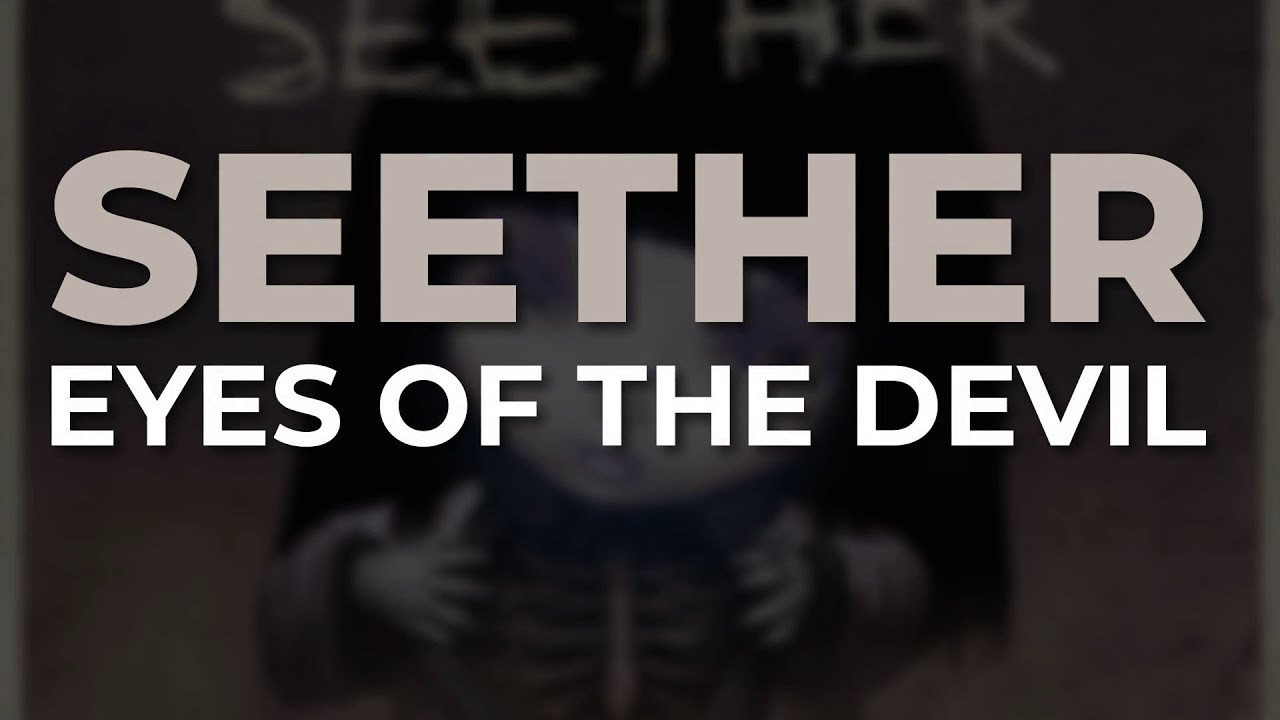 Seether - Eyes of the Devil