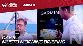 Musto Morning Briefing | Day 6 - Thursday 6th August