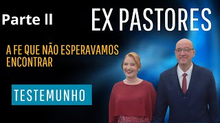 Testimony: Former Pastors Part II —We Discover the True Church: One Holy Catholic Apostolic Church