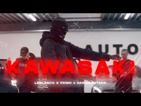 LEBLANCO x PRIMO x DARIO SANTANA - KAWASAKI  || OFFICIAL MUSIC VIDEO
