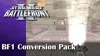 Star Wars Battlefront 2 Mods: BF1 Conversion Pack Part 1