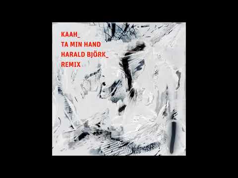 Kaah feat. Lilla Namo - Ta Min Hand (Harald Björk Remix)