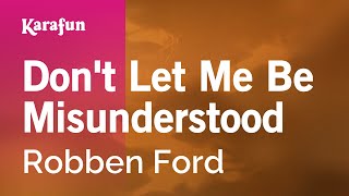 Karaoke Don&#39;t Let Me Be Misunderstood - Robben Ford *