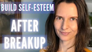 3 Tips To Rebuild Self Esteem After A Breakup