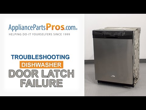 Dishwasher Door Latch Doesn't Work - Top 4 Reasons & Fixes - Whirlpool, GE, LG, Maytag & More