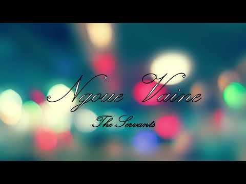 KU O UNGA AU KIHE NGOUE VAINE BY THE SERVANTS