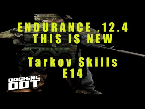 GRINDING ENDURANCE IN .12.4 | Tarkov Skills .12