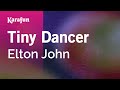 Tiny Dancer - Elton John | Karaoke Version | KaraFun