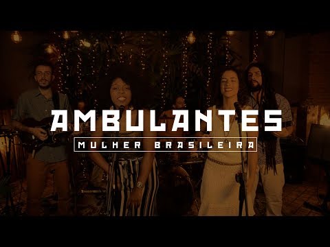Ambulantes -  Mulher Brasileira