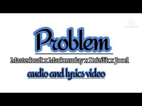 Masterkraft x Markmuday x Drizilik x Jooel - Problem audio and lyrics video