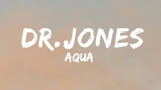 Download lagu Dr. Jones - AQUA {Lyrics} mp3 Download lagu Dr. Jones - AQUA {Lyrics} mp3