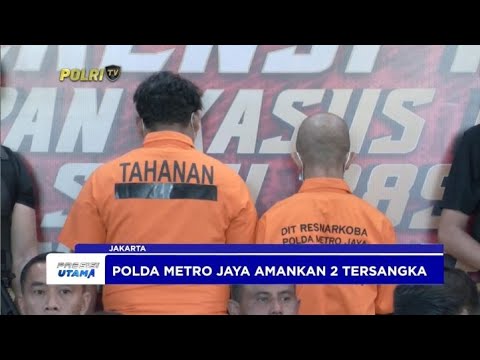 POLDA METRO JAYA UNGKAP KASUS NARKOTIKA JENIS SABU