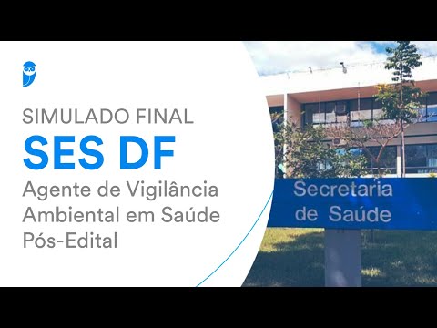 Simulado Final SES DF - Agente de Vigilância Ambiental em Saúde - Pós-Edital - Correção