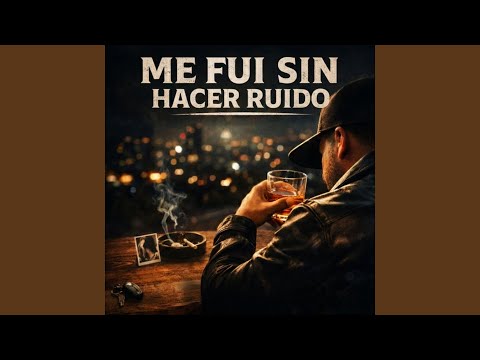 Me Fui Sin Hacer Ruido
